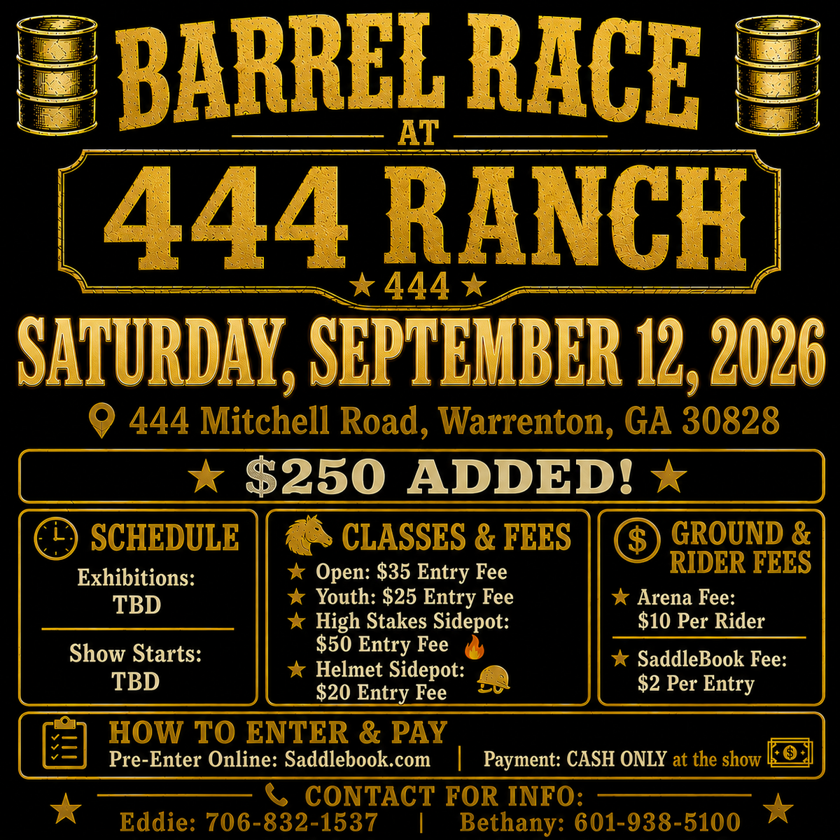 $250 Added, 444 Ranch Jackpot Barrels, Saturday, Sept. 12, 2026. Time: TBD
